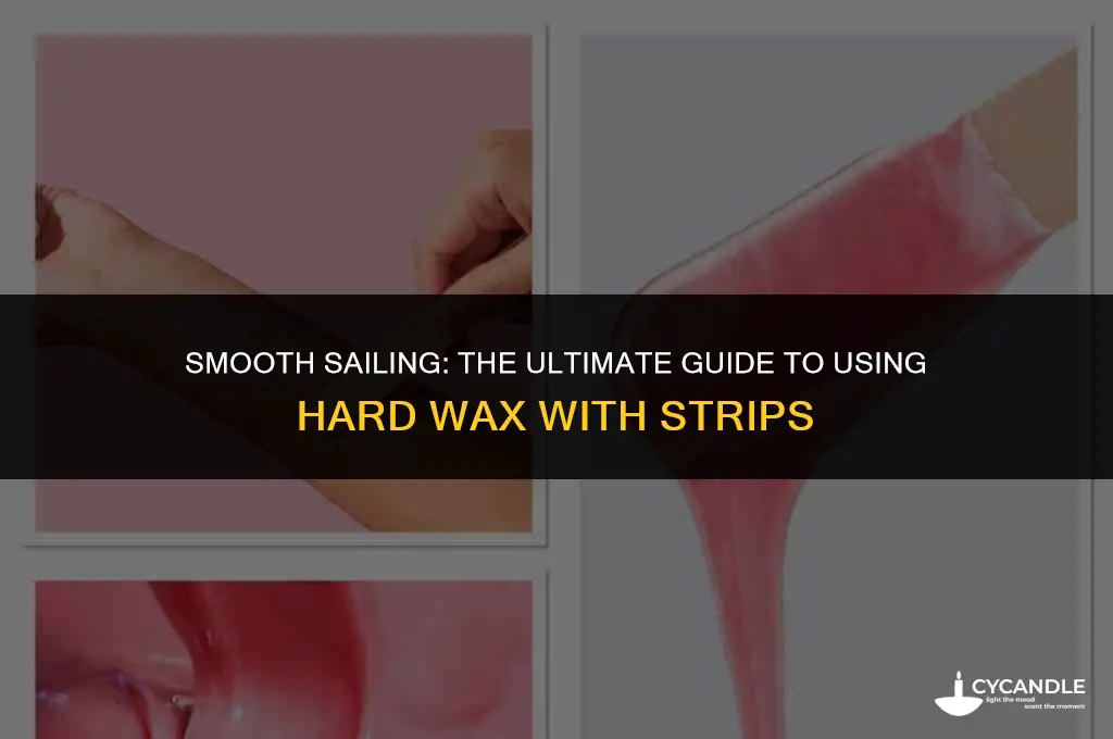 do you use hard wax with strips