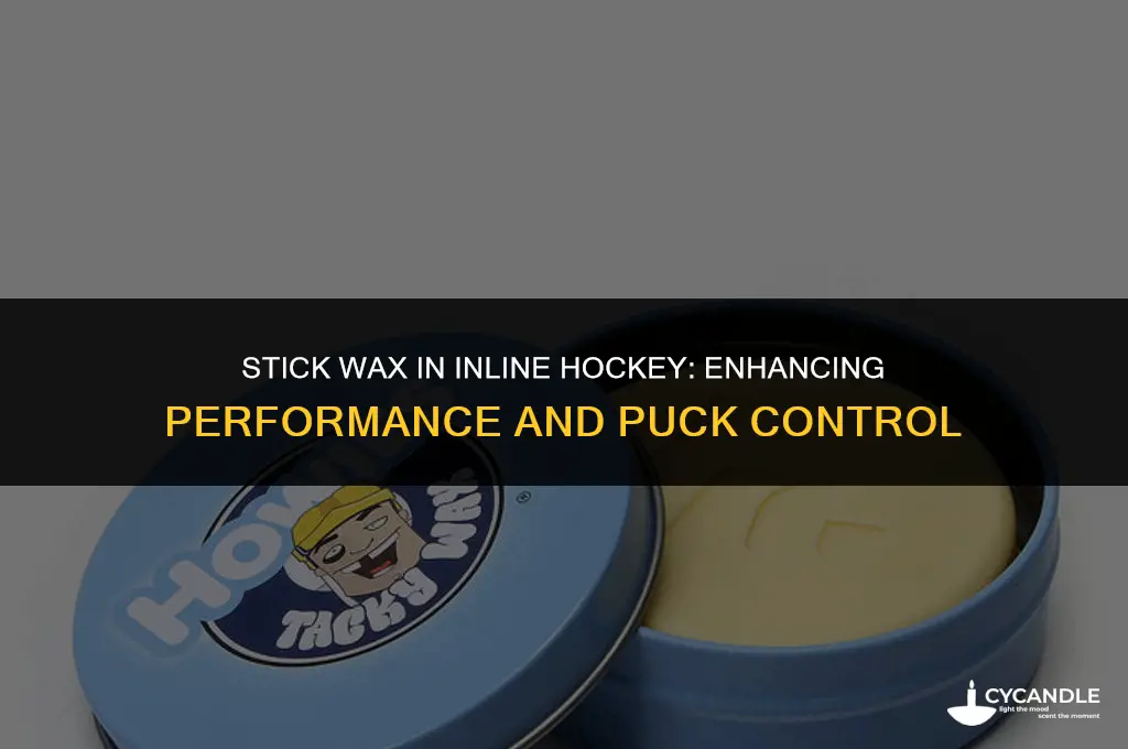 do you use stick wax in inline hockey