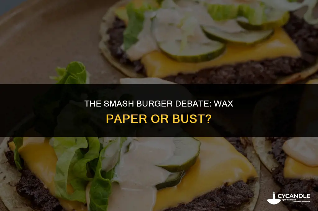 do you use wax paper for smash burgers