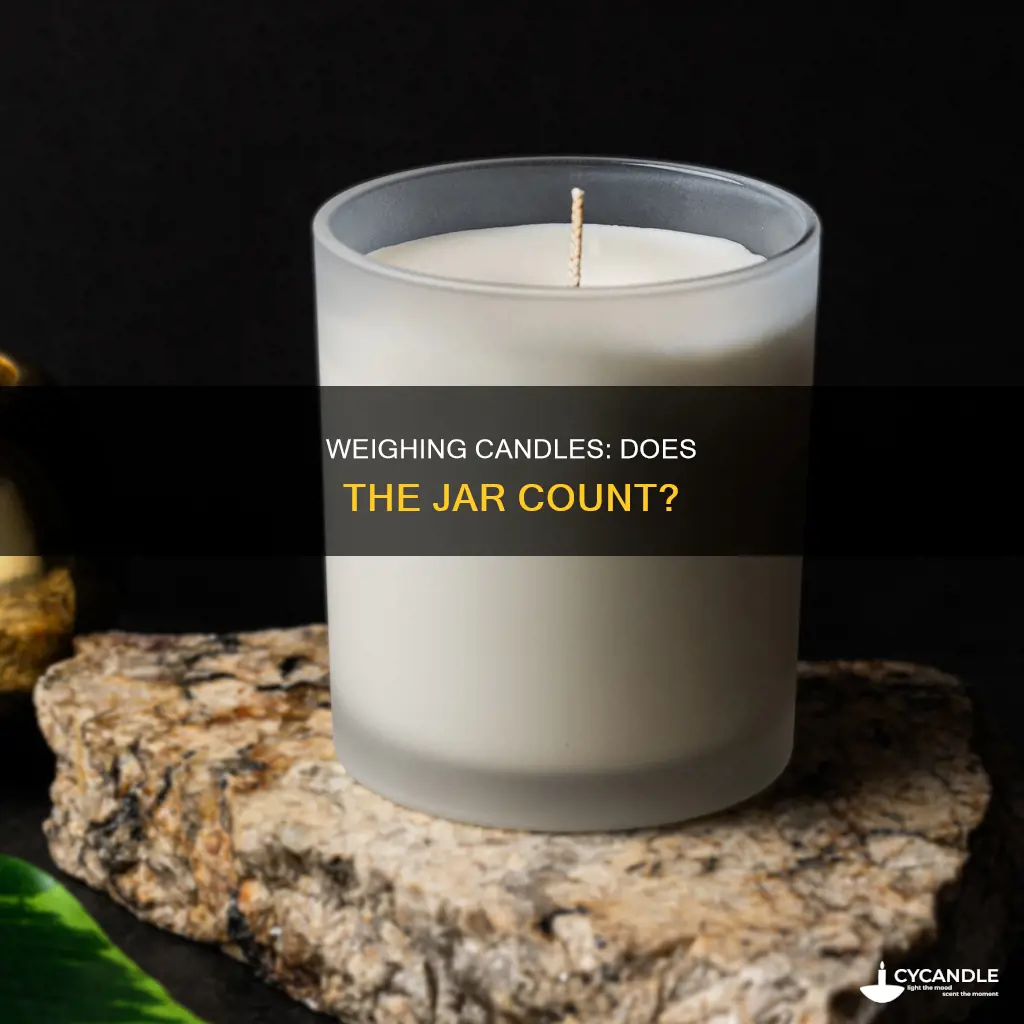 do you weigh candles with the jar