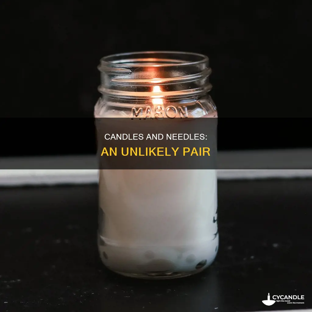 does a candle have a needle