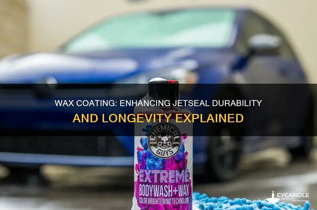 does a coat of wax make jetseal last longer