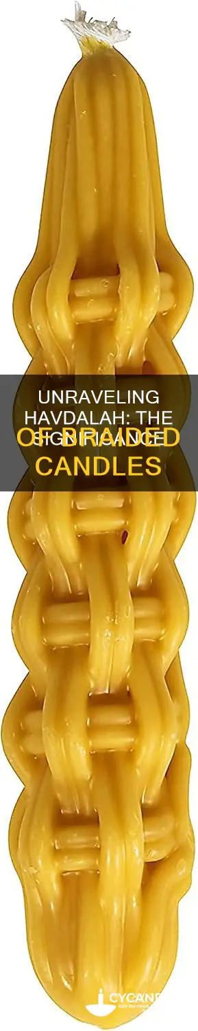 does a havdalah candle have to be braided