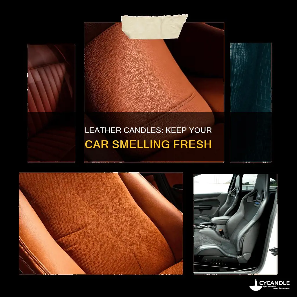 does a leather candle keep car smelling good