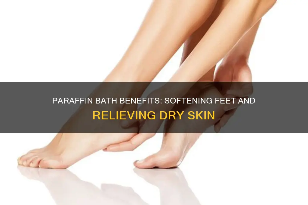 does a paraffin bath soften feet