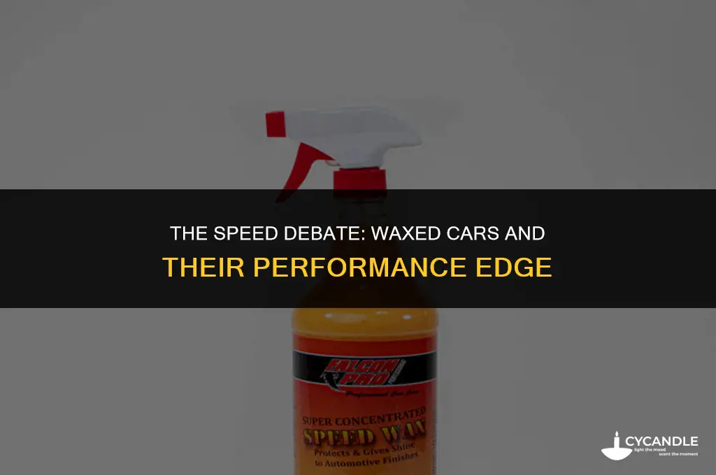 does a waxed car go faster