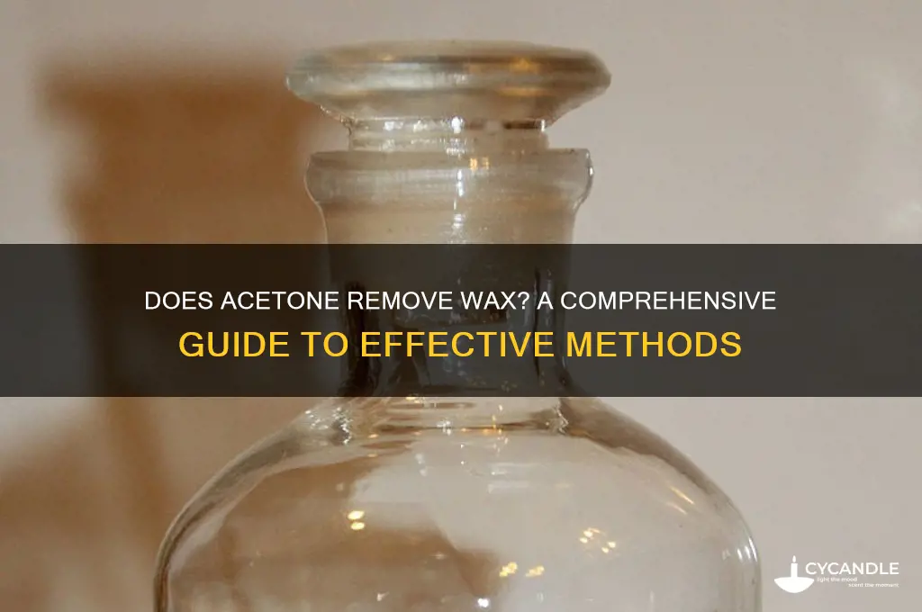 does acetone remove wax