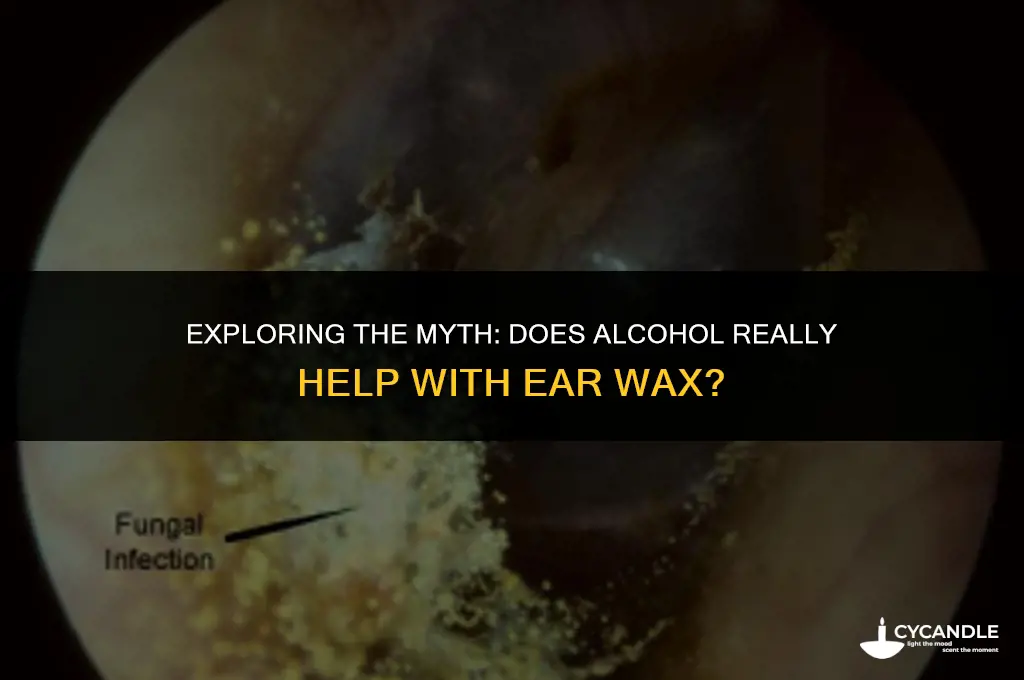 does alcohol help ear wax