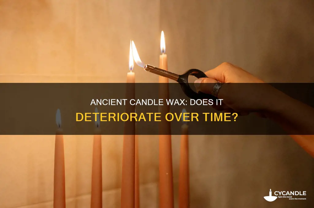 does ancient candle wax rot