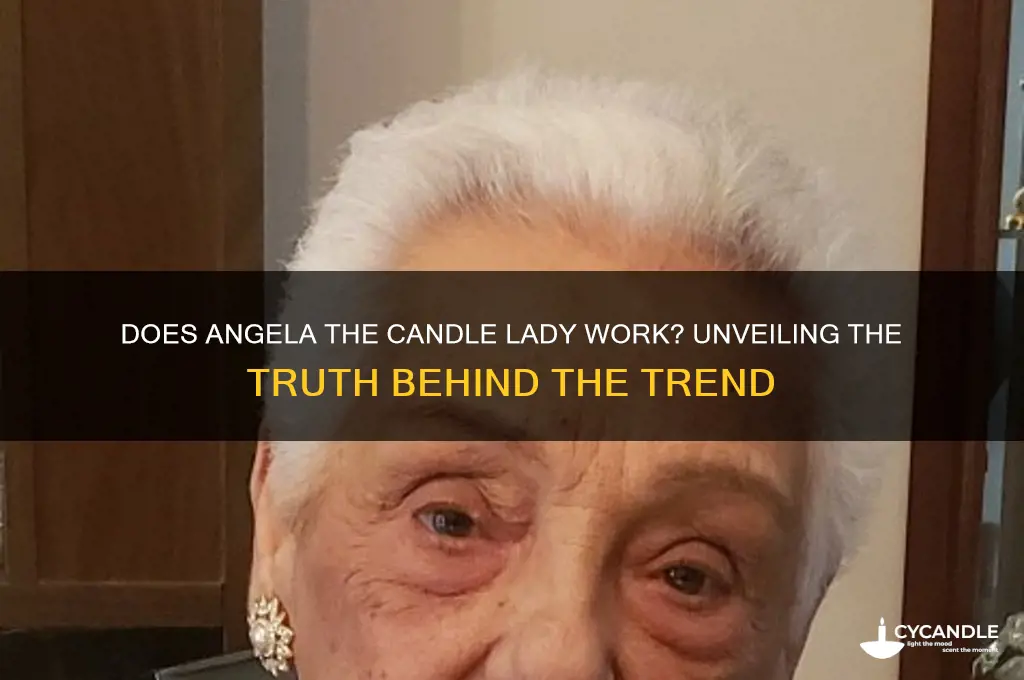 does angela the candle lady work