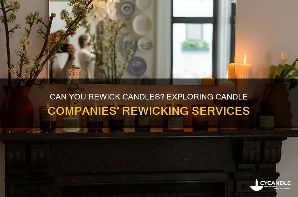 does any candle company re wick a candle