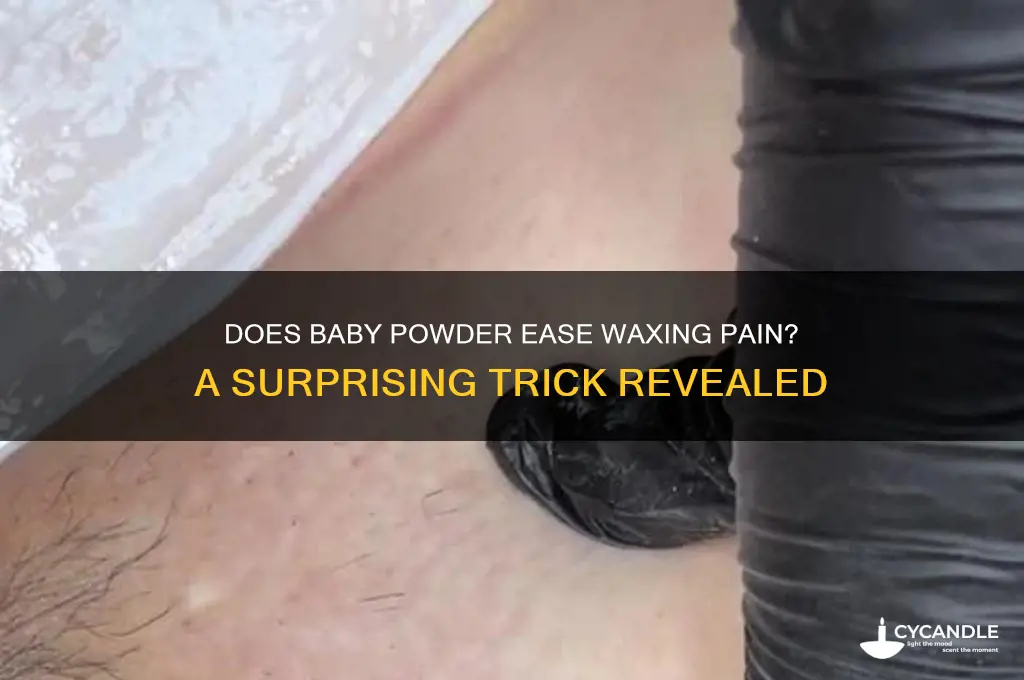 does baby powder make waxing hurt less
