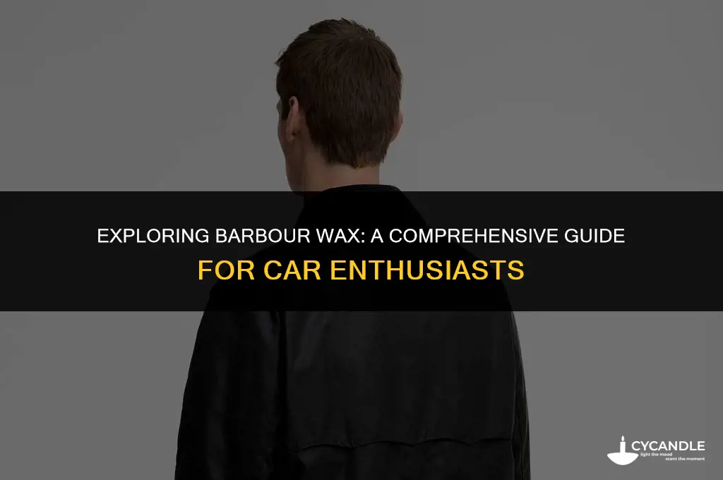 does barbour wax in car