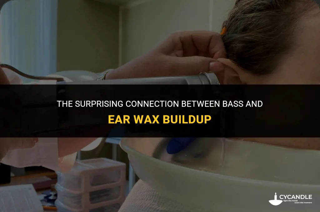 does bass bring out ear wax