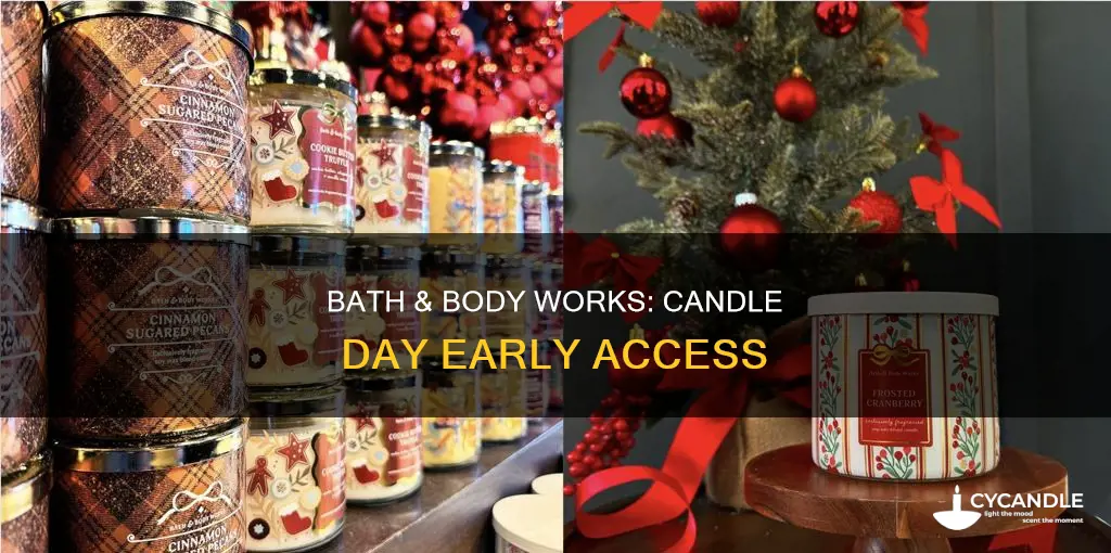 does bath and body open early on candle day