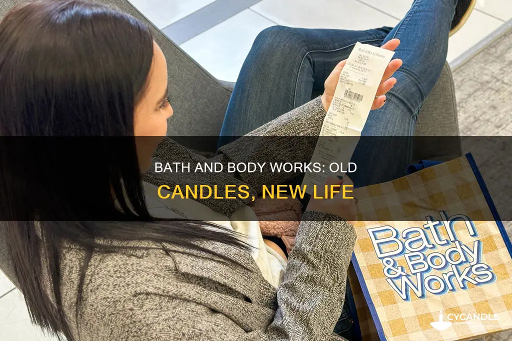 does bath and body take back old candles