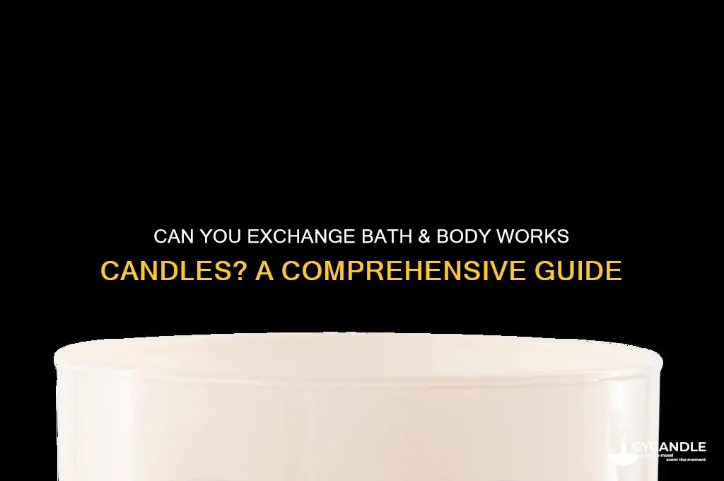 does bath and body works exchange candles