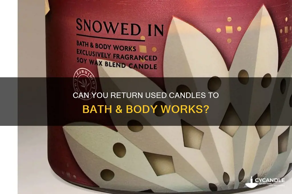does bath and body works let you return used candles