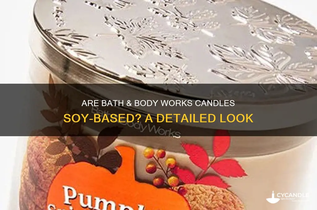 does bath and body works make soy candles