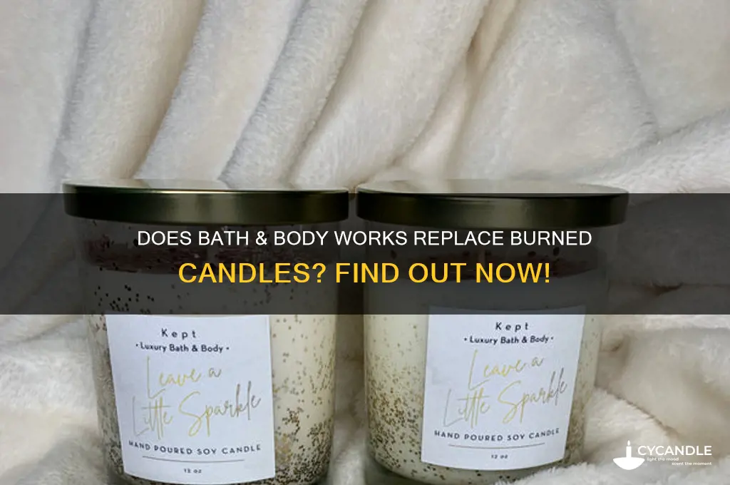 does bath and body works replace burned candles