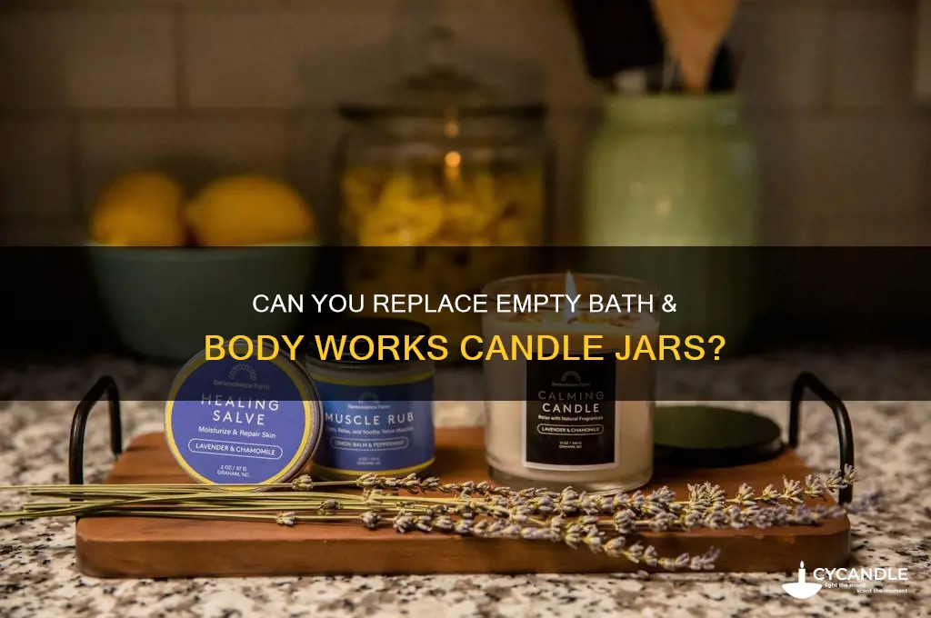 does bath and body works replace empty candle jars
