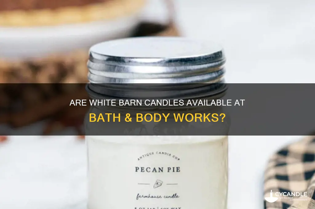 does bath and body works sell white barn candles