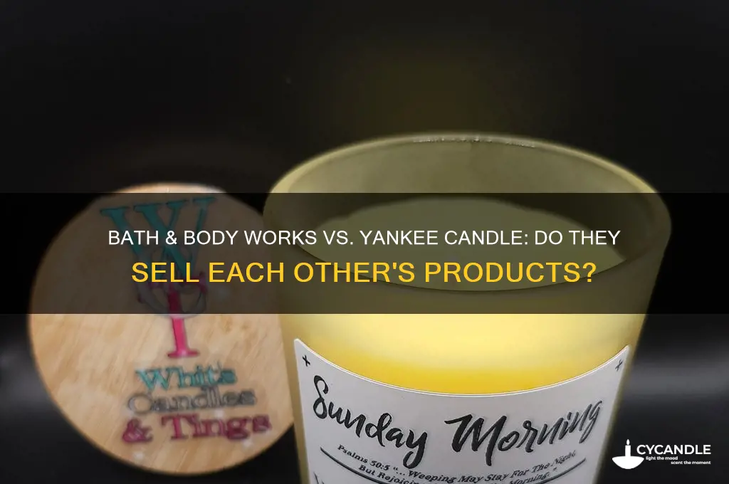 does bath and body works sell yankee candle