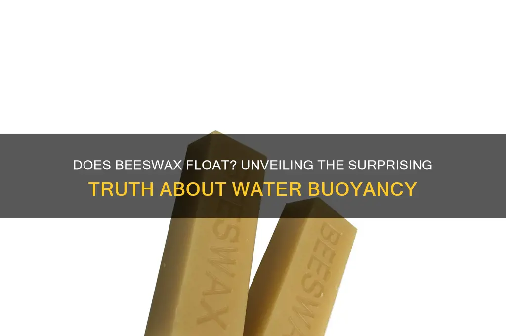 does beeswax float in water