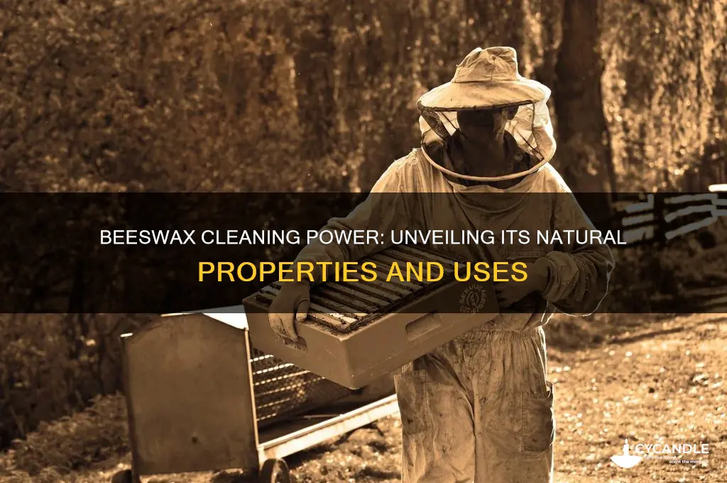 does beeswax have cleaning properties