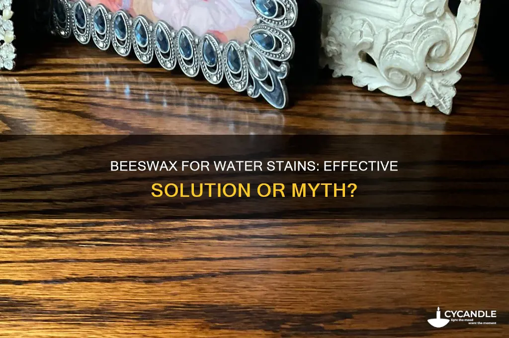 does beeswax remove water stains