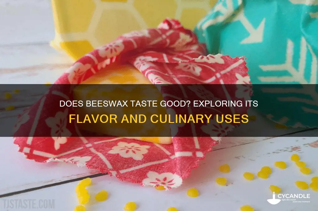 does beeswax taste good