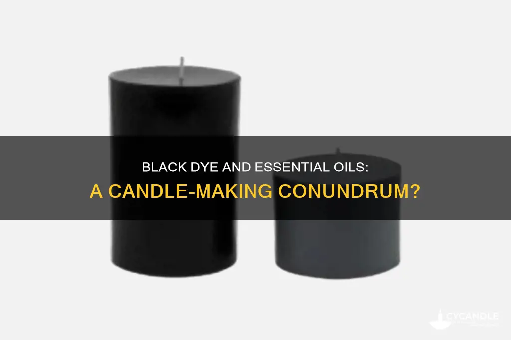 does black dye cancel essential oils candle making