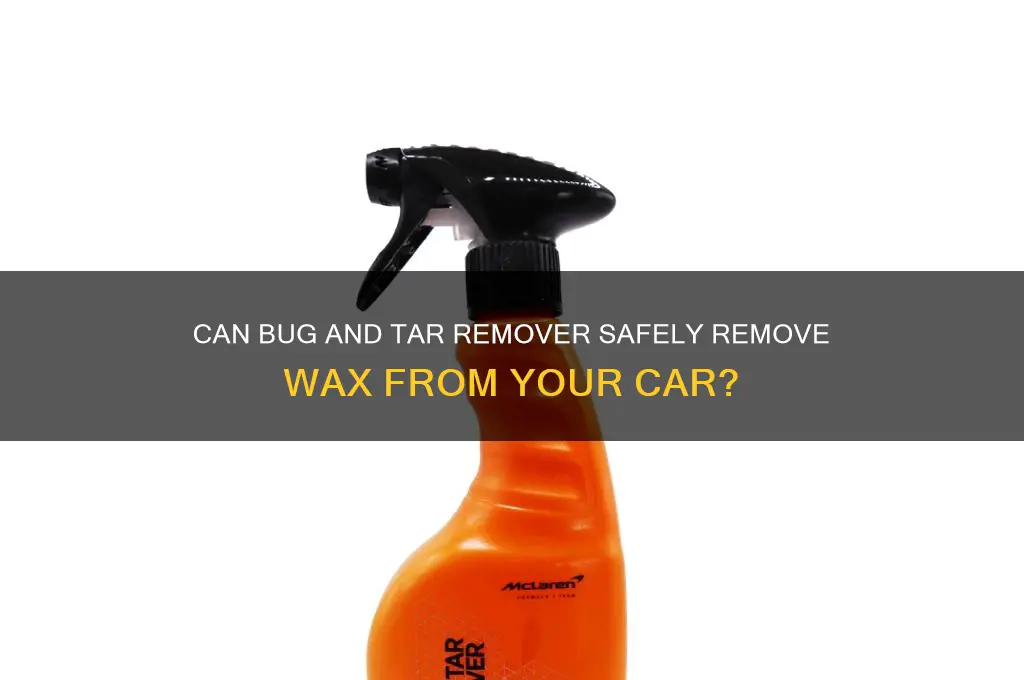 does bug and tar remover remove wax