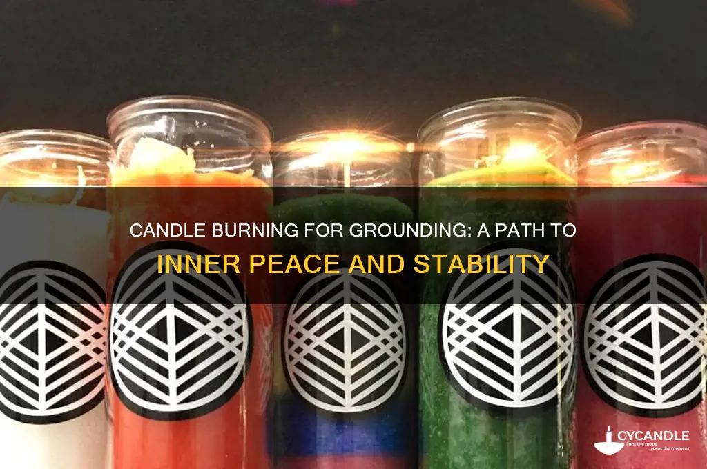 does burning a candle help to ground self