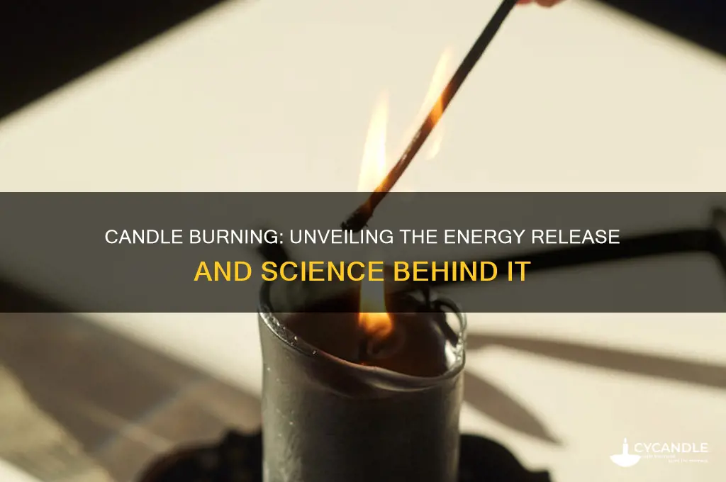 does burning a candle release energy