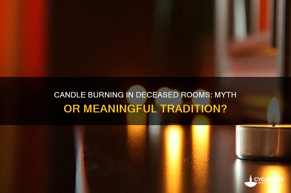 does burning candle in deceased room means they die there