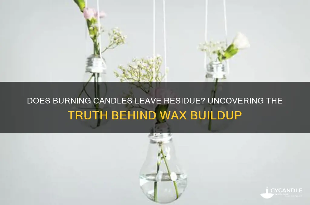 does burning candles leave residue