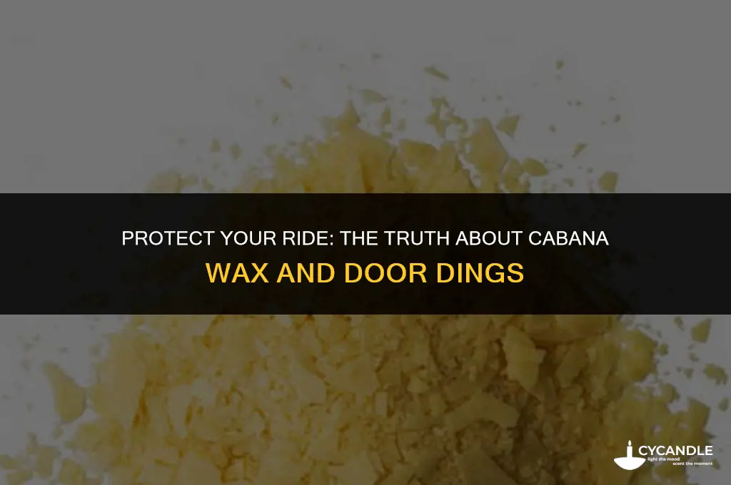 does cabana wax prevent car door dings