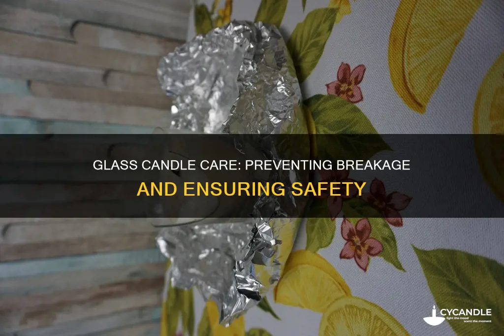 does candle in glass breaks