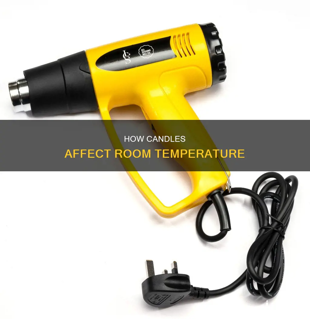 does candle increase the temperature