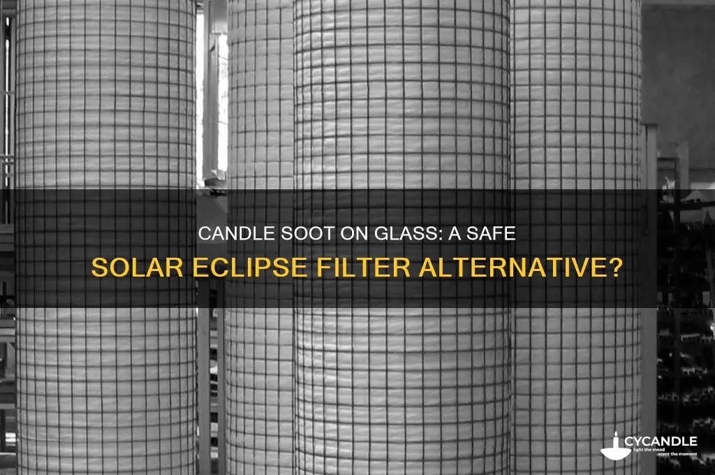 does candle soot on glass make a solar eclipse filter