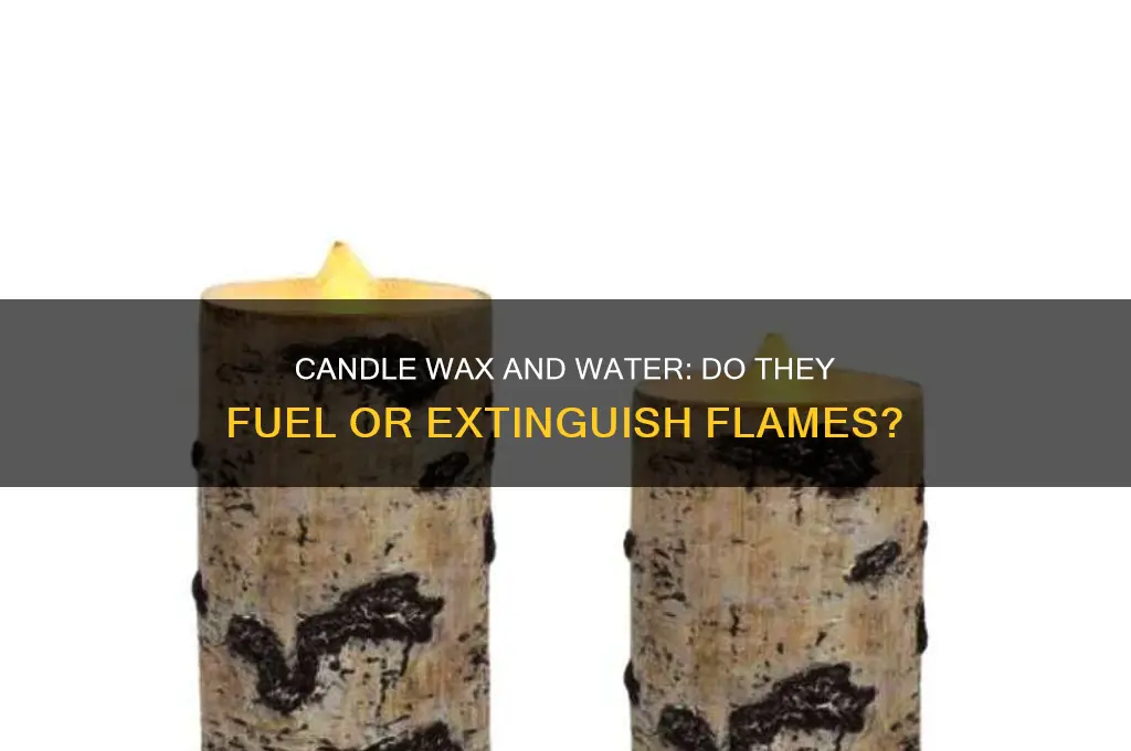 does candle wax and water make fire worse
