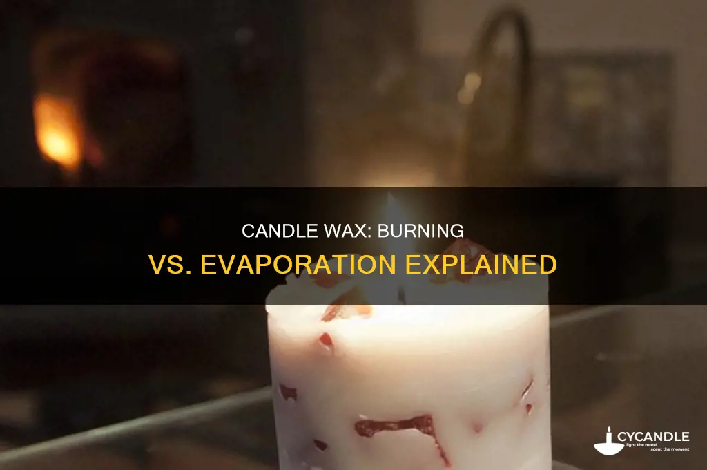 does candle wax burn or evaporate