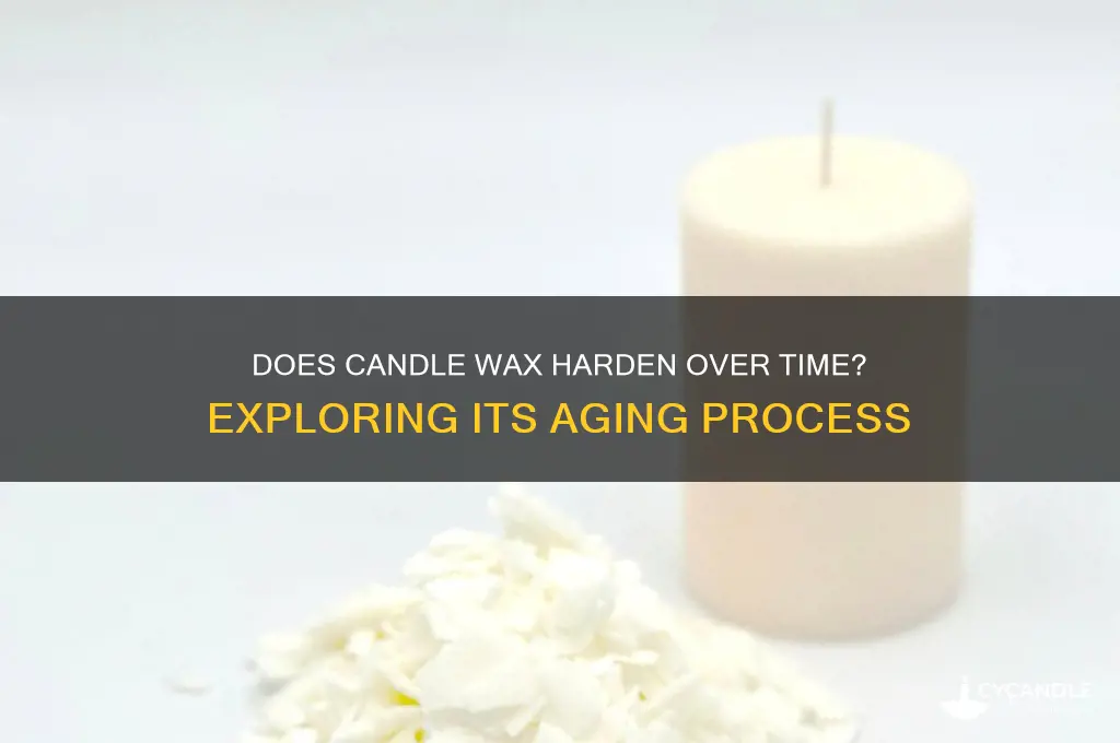 does candle wax get harder and harder over time
