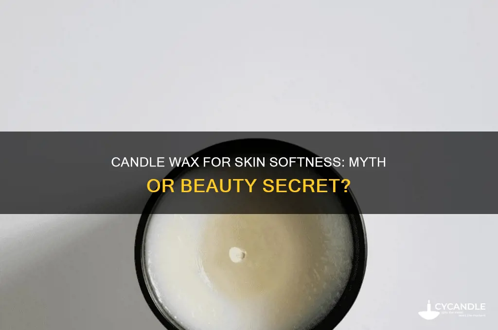 does candle wax make your skin softer