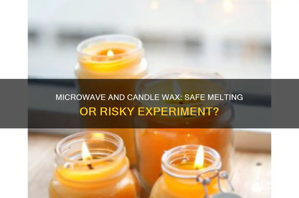 does candle wax melt in the microwave