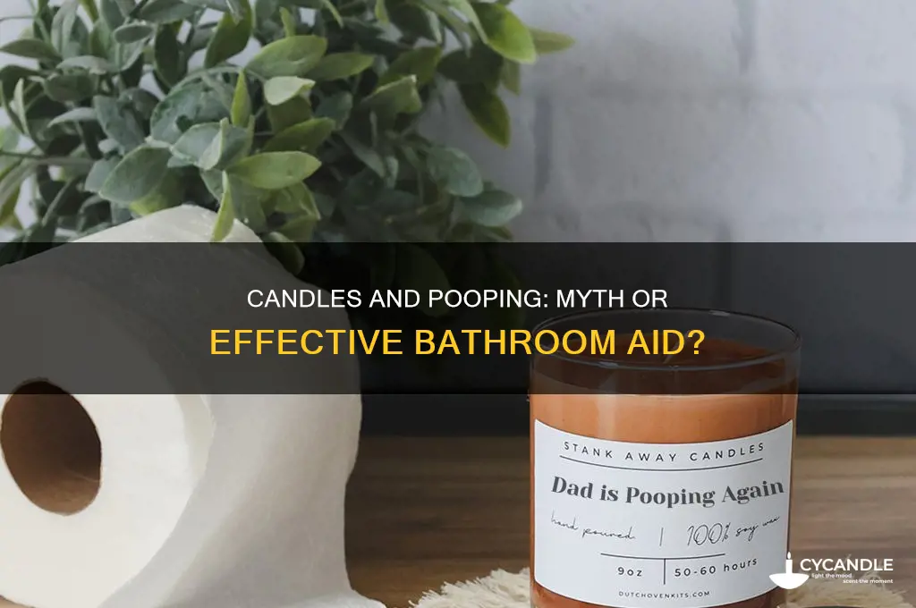 does candles help get rid of pooping
