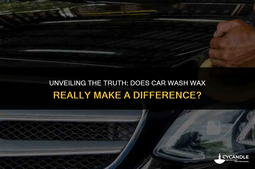 does car wash wax do anything