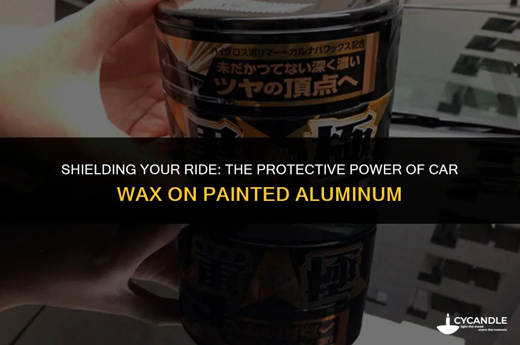 does car wax help protect painted aluminum