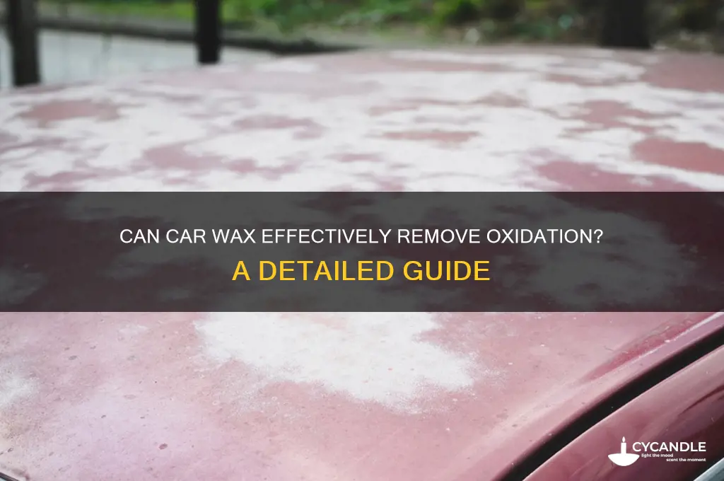 does car wax remove oxidation